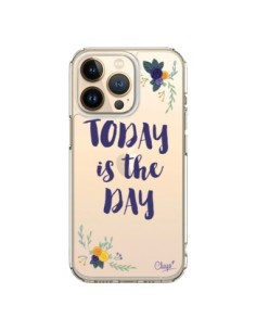 Coque iPhone 13 Pro Today is the day Fleurs Transparente...