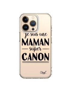 Coque iPhone 13 Pro Je suis une Maman super Canon...