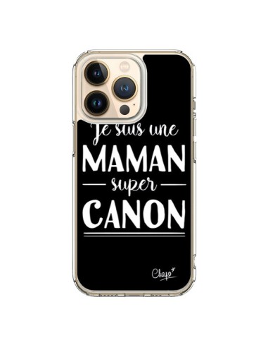Coque iPhone 13 Pro Je suis une Maman super Canon - Chapo