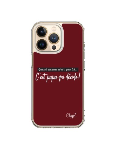 Coque iPhone 13 Pro C'est Papa qui Décide Rouge Bordeaux - Chapo