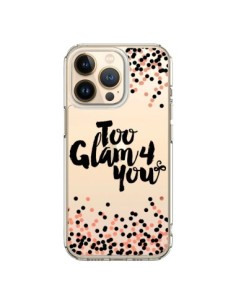 Coque iPhone 13 Pro Too Glamour 4 you Trop Glamour pour...