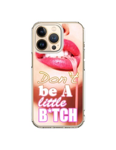 iPhone 13 Pro Case Don't Be A Little Bitch - Jonathan Perez