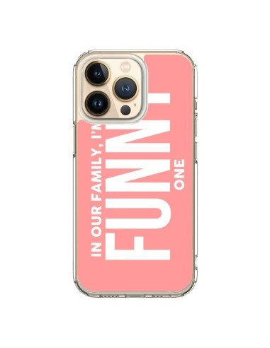 Coque iPhone 13 Pro In our family i'm the Funny one - Jonathan Perez