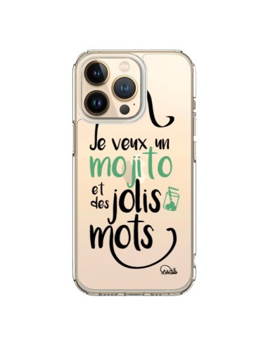 Coque iPhone 13 Pro Je veux un mojito et des jolis mots Transparente - Lolo Santo