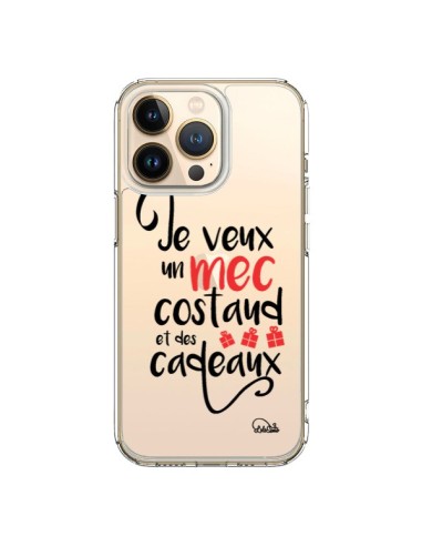 Cover iPhone 13 Pro Je veux un mec costaud e des cadeaux Trasparente - Lolo Santo