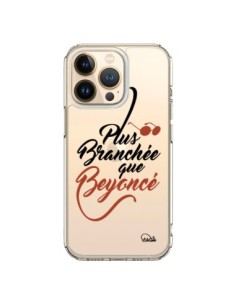 Coque iPhone 13 Pro Plus Branchée que Beyoncé...