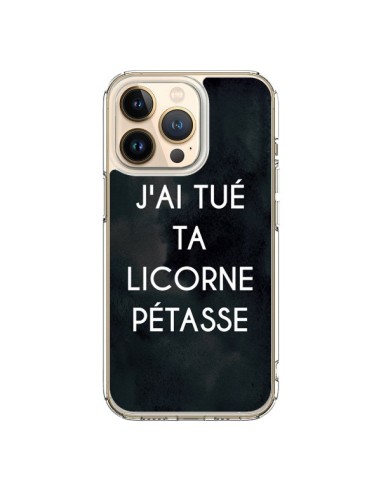 Coque iPhone 13 Pro J'ai tué ta Licorne Pétasse - Maryline Cazenave