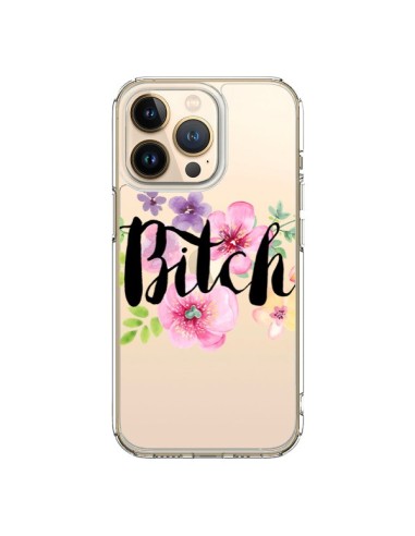 Coque iPhone 13 Pro Bitch Flower Fleur Transparente - Maryline Cazenave
