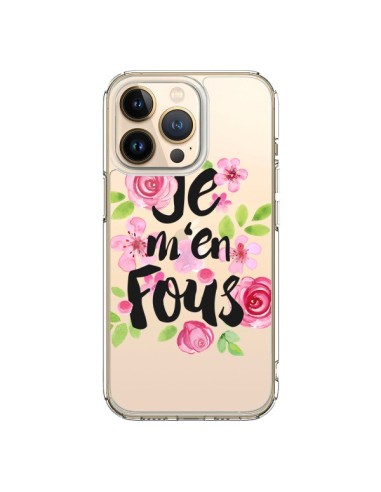 Coque iPhone 13 Pro Je M'en Fous Fleurs Transparente - Maryline Cazenave