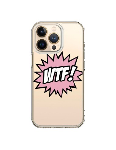 Coque iPhone 13 Pro WTF What The Fuck Transparente - Maryline Cazenave