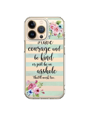 Coque iPhone 13 Pro Courage, Kind, Asshole Transparente - Maryline Cazenave