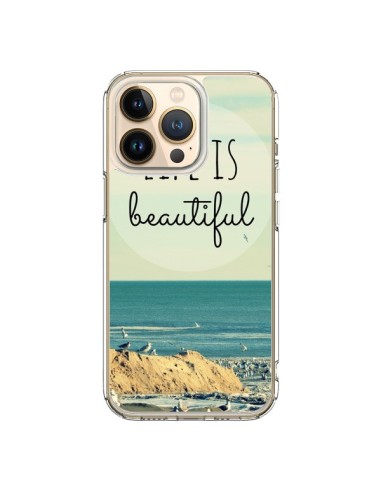 Coque iPhone 13 Pro Life is Beautiful - R Delean