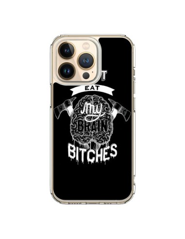 Coque iPhone 13 Pro Don't eat my brain Bitches Cerveau Noir - Senor Octopus