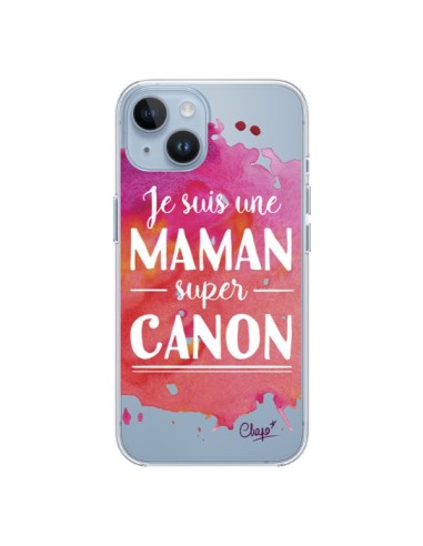 Coque iPhone 14 Je suis une Maman super Canon Rose Transparente - Chapo