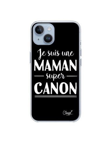 Coque iPhone 14 Je suis une Maman super Canon - Chapo