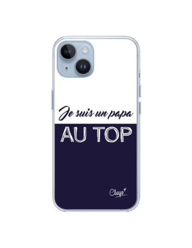 Coque iPhone 14 Je suis un Papa au Top Bleu Marine - Chapo