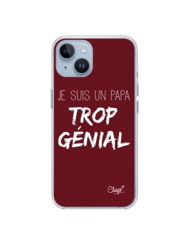 Coque iPhone 14 Je suis un Papa trop Génial Rouge Bordeaux - Chapo
