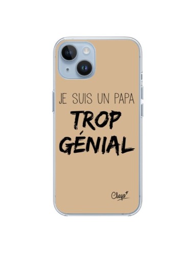 Coque iPhone 14 Je suis un Papa trop Génial Beige - Chapo