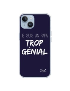 Coque iPhone 14 Je suis un Papa trop Génial Bleu Marine -...