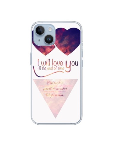 Coque iPhone 14 I will love you until the end Coeurs - Eleaxart