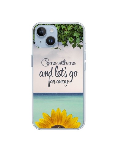 Coque iPhone 14 Let's Go Far Away Flower Fleur Tournesol - Eleaxart