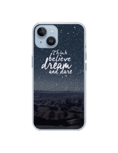 Coque iPhone 14 Think believe dream and dare Pensée Rêves - Eleaxart