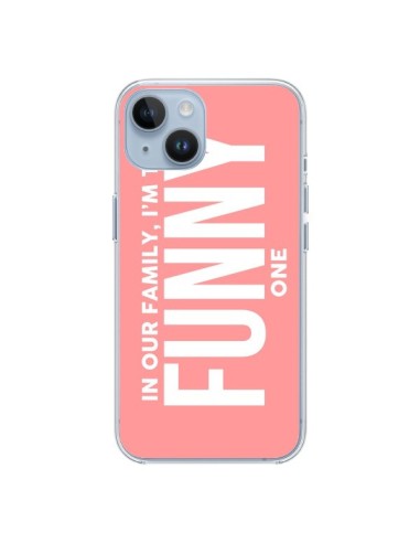Cover iPhone 14 In our family i'm the Funny one - Jonathan Perez