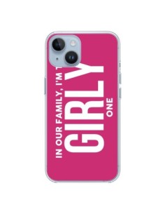 Coque iPhone 14 In our family i'm the Girly one -...