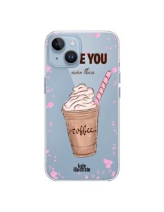 Coque iPhone 14 I love you More Than Coffee Glace Amour...