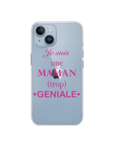 Coque iPhone 14 Je suis une maman trop géniale Transparente - Laetitia