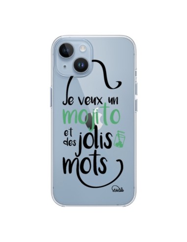 Coque iPhone 14 Je veux un mojito et des jolis mots Transparente - Lolo Santo