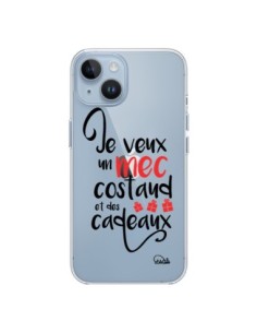 Coque iPhone 14 Je veux un mec costaud et des cadeaux...