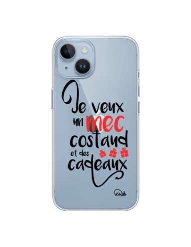 Cover iPhone 14 Je veux un mec costaud e des cadeaux Trasparente - Lolo Santo