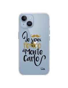 Coque iPhone 14 Je veux Pedro à Monte Carlo Transparente...