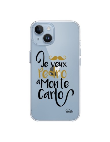 Coque iPhone 14 Je veux Pedro à Monte Carlo Transparente - Lolo Santo