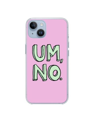 Cover iPhone 14 Um, No - Maryline Cazenave