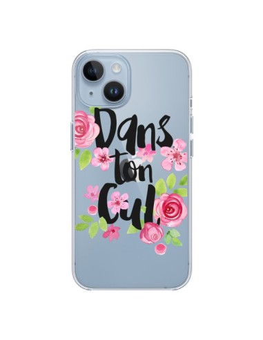 Coque iPhone 14 Dans Ton Cul Fleurs Transparente - Maryline Cazenave
