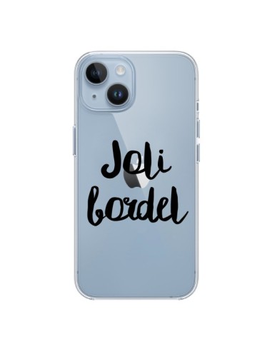 Coque iPhone 14 Joli Bordel Transparente - Maryline Cazenave