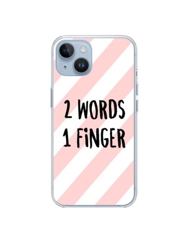 Coque iPhone 14 2 Words 1 Finger - Maryline Cazenave