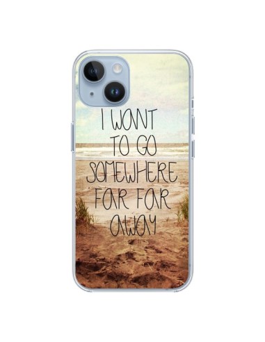 Coque iPhone 14 I want to go somewhere - Sylvia Cook