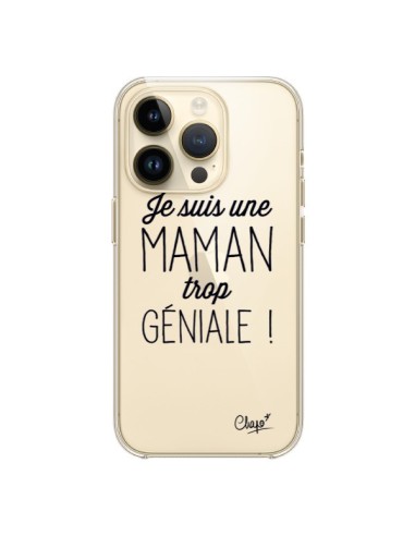 Coque iPhone 14 Pro Je suis une Maman trop Géniale Transparente - Chapo