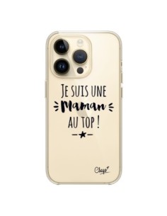 Coque iPhone 14 Pro Je suis une Maman au Top Transparente...