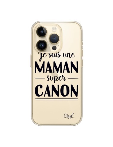 Coque iPhone 14 Pro Je suis une Maman super Canon Transparente - Chapo