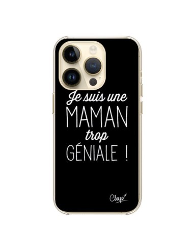 Coque iPhone 14 Pro Je suis une Maman trop Géniale - Chapo