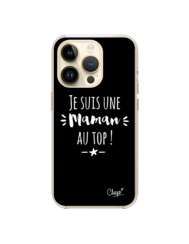 Coque iPhone 14 Pro Je suis une Maman au Top - Chapo