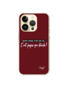Coque iPhone 14 Pro C'est Papa qui Décide Rouge Bordeaux...