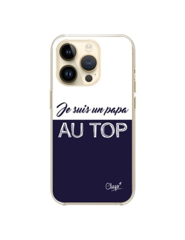 Coque iPhone 14 Pro Je suis un Papa au Top Bleu Marine - Chapo