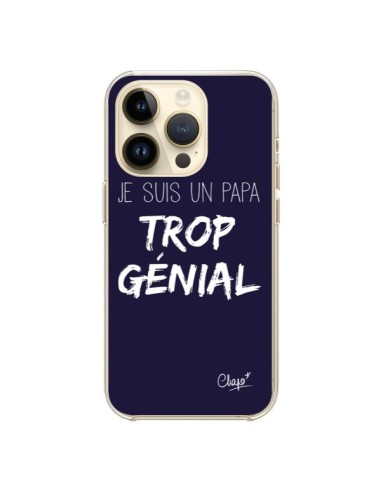 Coque iPhone 14 Pro Je suis un Papa trop Génial Bleu Marine - Chapo