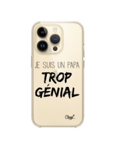 Coque iPhone 14 Pro Je suis un Papa trop Génial...