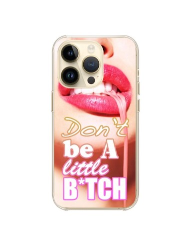 iPhone 14 Pro Case Don't Be A Little Bitch - Jonathan Perez